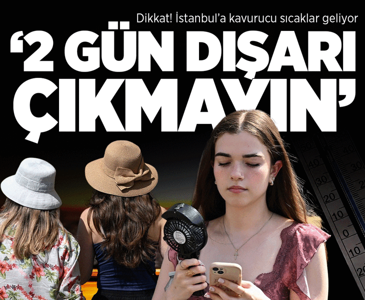 Türkiye kavrulacak! Orhan Şen uyardı: Hissedilen sıcaklık 55 dereceye kadar çıkacak