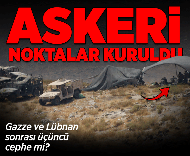 Suriye’nin güneyinde yeni hareketlilik! İsrail askeri noktalar kurdu