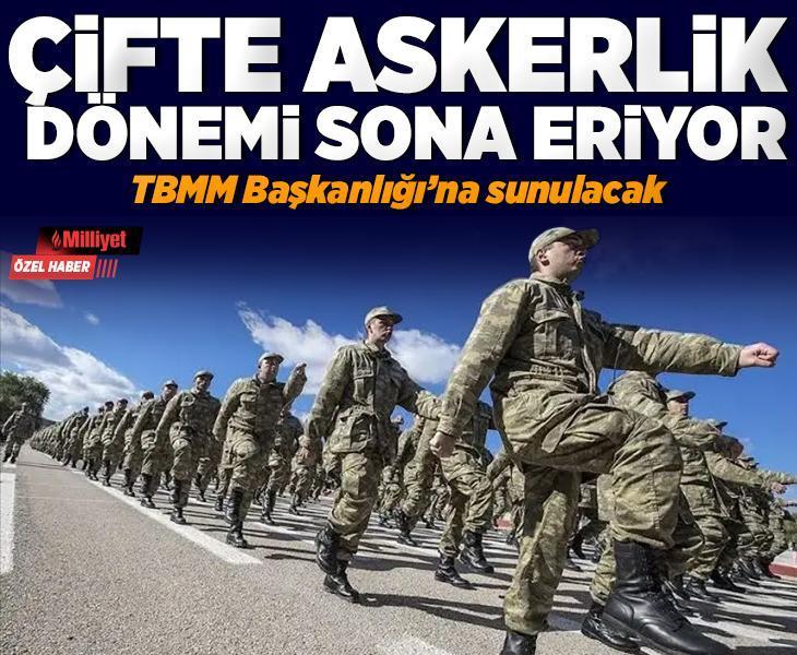 Çifte askerlik dönemi sona eriyor