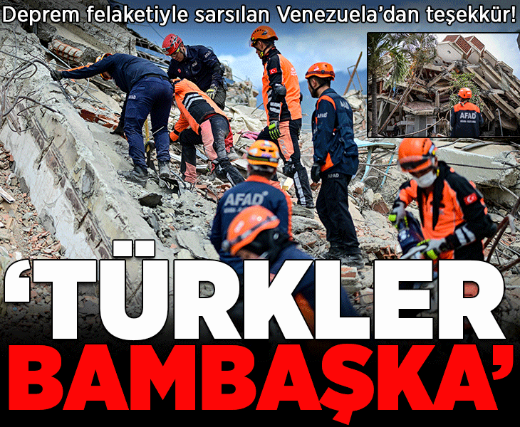 Deprem felaketiyle sarsılan Venezuela'dan Türkiye'ye teşekkür! 'Yemek bile yemediler, Türkler bambaşka çalışıyor'