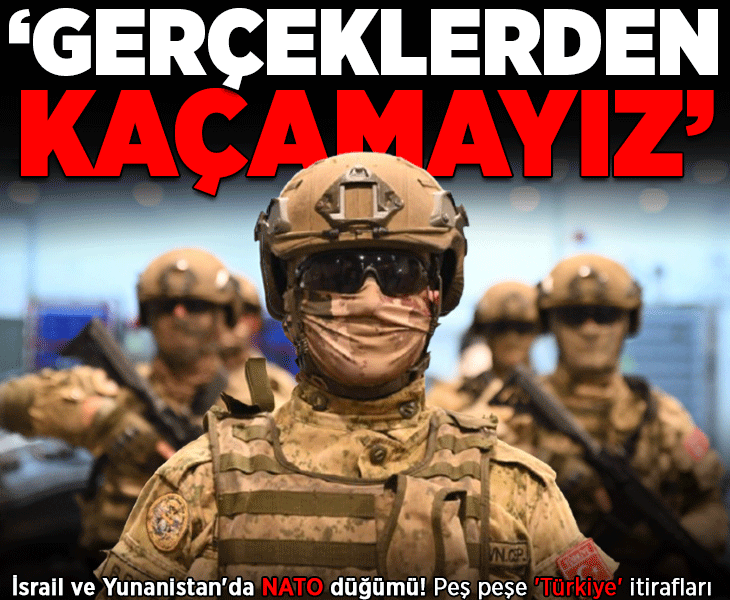 İsrail ve Yunanistan'da NATO düğümü! Peş peşe 'Türkiye' itirafları: 'Gerçeklerden kaçamayız, yakın takipteyiz'