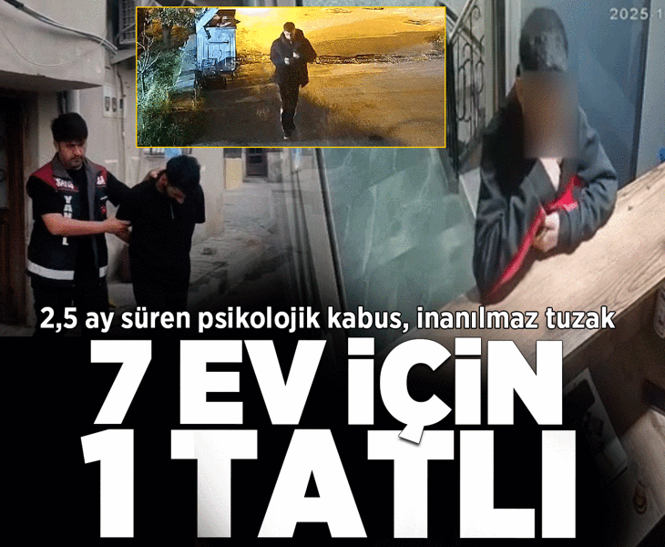 7 ev için bir tatlı! 2,5 ay süren psikolojik kabus, inanılmaz tuzak