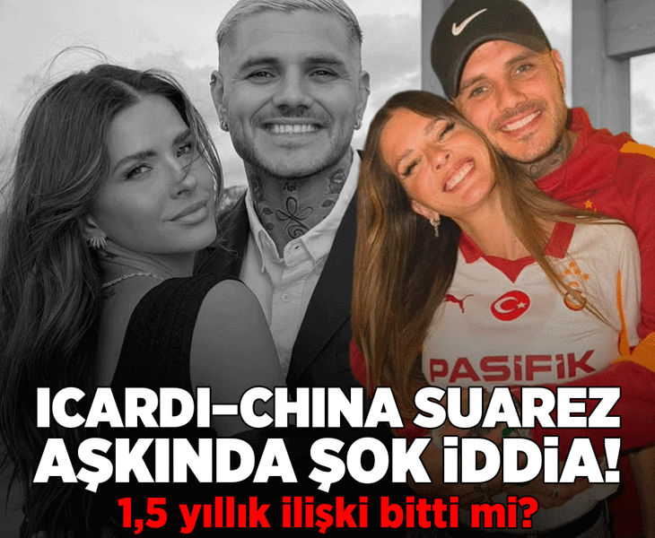 Icardi–China Suárez aşkında şok iddia! 1,5 yıllık ilişki bitti mi?