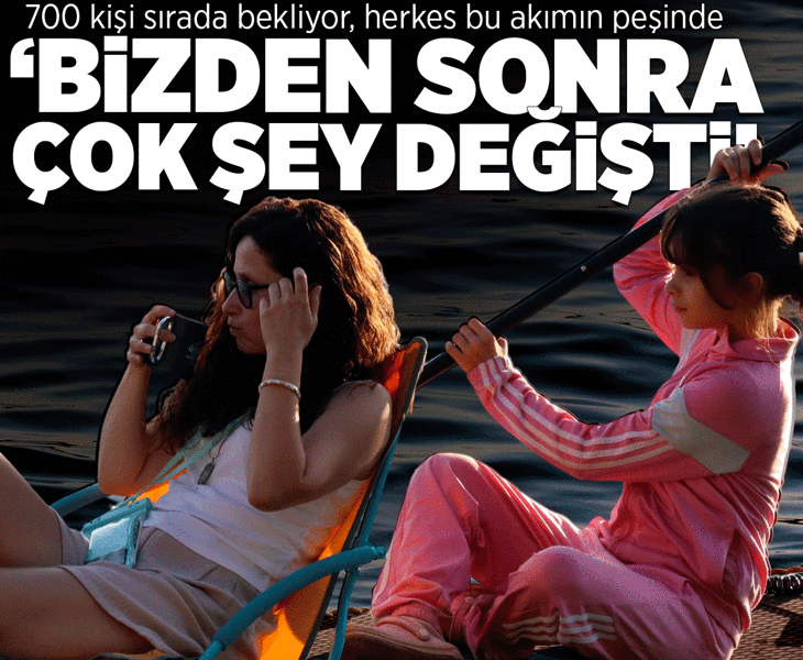 700 kişi sırada bekliyor, herkes bu akımın peşinde: Bizden sonra çok şey değişti