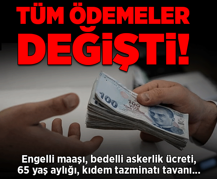Son dakika: Enflasyon rakamları sonrası tüm ödemeler değişti! Kıdem tazminatı, 65 yaş aylığı, engelli aylığı...