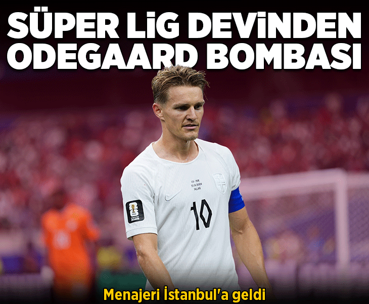 Süper Lig devinden Martin Odegaard bombası! Menajeri İstanbul'a geldi