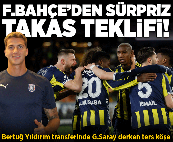 Bertuğ Yıldırım transferinde Galatasaray derken ters köşe! Fenerbahçe'den sürpriz takas teklifi