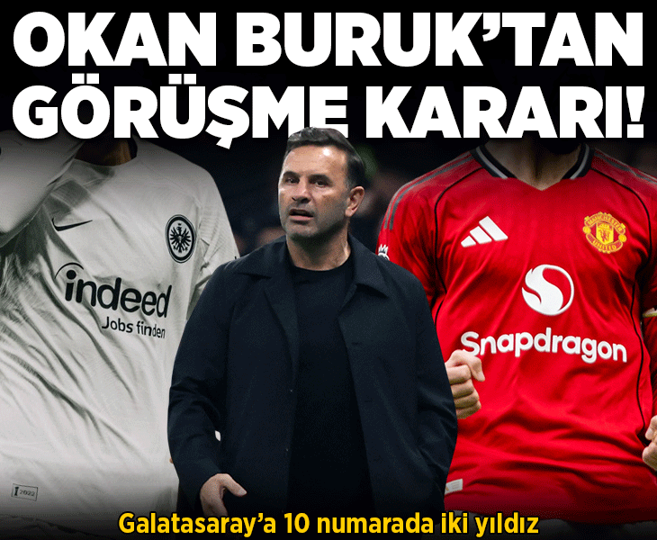 Galatasaray'a 10 numarada iki yıldız! Okan Buruk'tan görüşme kararı