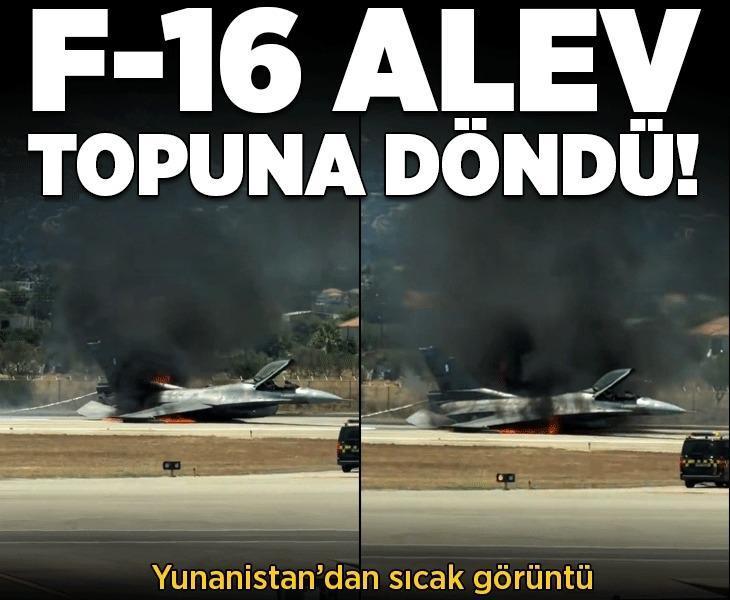 Acil iniş yapan Yunan F-16C uçağı alev topuna döndü