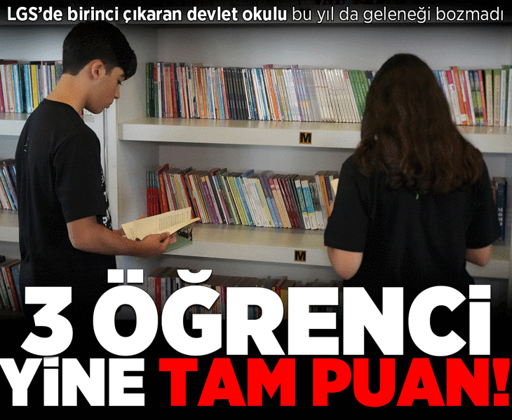 LGS'de birinci çıkaran devlet okulu bu yıl da geleneği bozmadı! Aynı okuldan 3 şampiyon