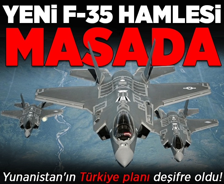 Yunanistan'ın Türkiye'ye karşı F-35 planı deşifre oldu! 'Yeni strateji' diyerek duyurdular: Artık görmezden gelemeyiz