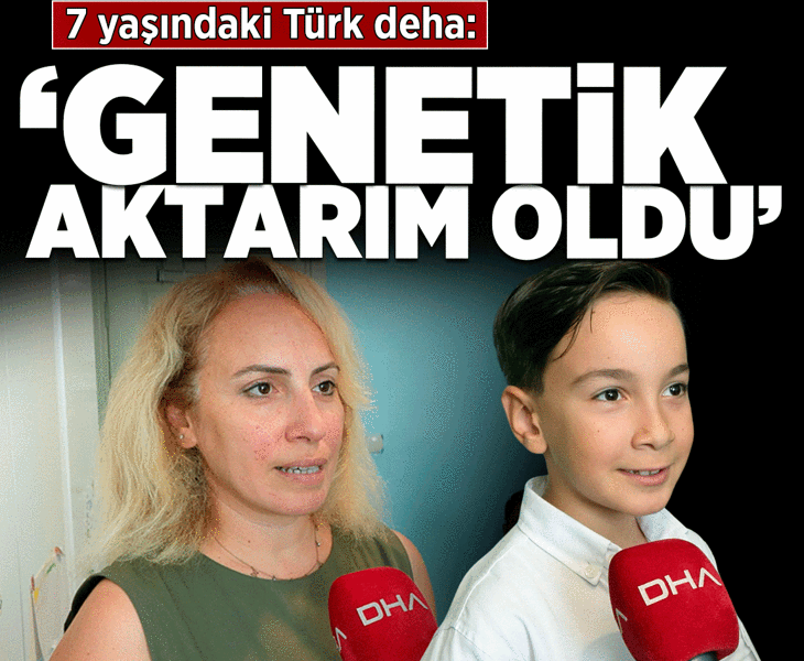 7 yaşındaki Türk deha: Genetik aktarım oldu