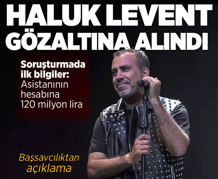 Son dakika... Haluk Levent hakkında gözaltı kararı çıkarıldı
