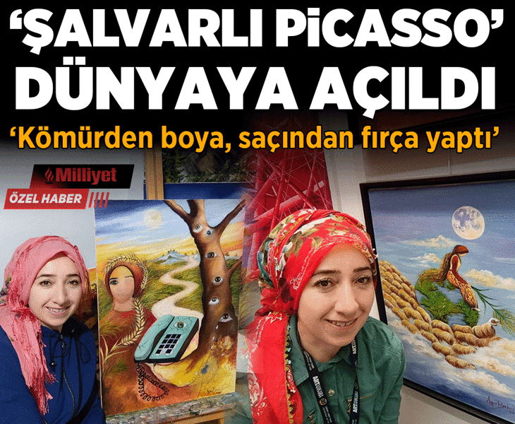 Şalvarlı Picasso dünyaya açıldı! ‘Kömürden boya, saçından fırça yaptı’