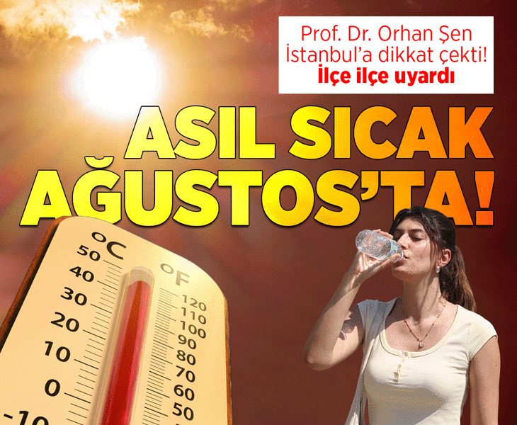 Ağustos yakacak
