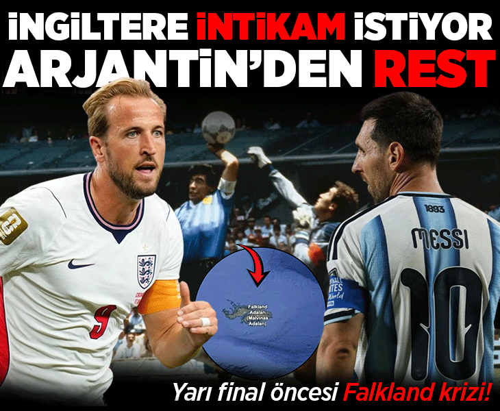 İngiltere 'intikam' istiyor, Arjantin'den Falkand resti! Dünya Kupası maçı öncesi gerilim tavan yaptı