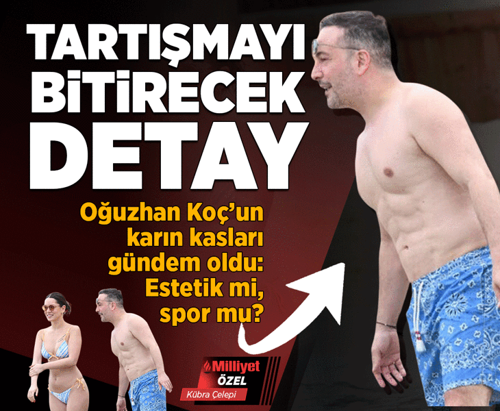 Oğuzhan Koç'un gündem olan karın kasları estetik mi, spor mu? Uzmanlar noktayı koydu