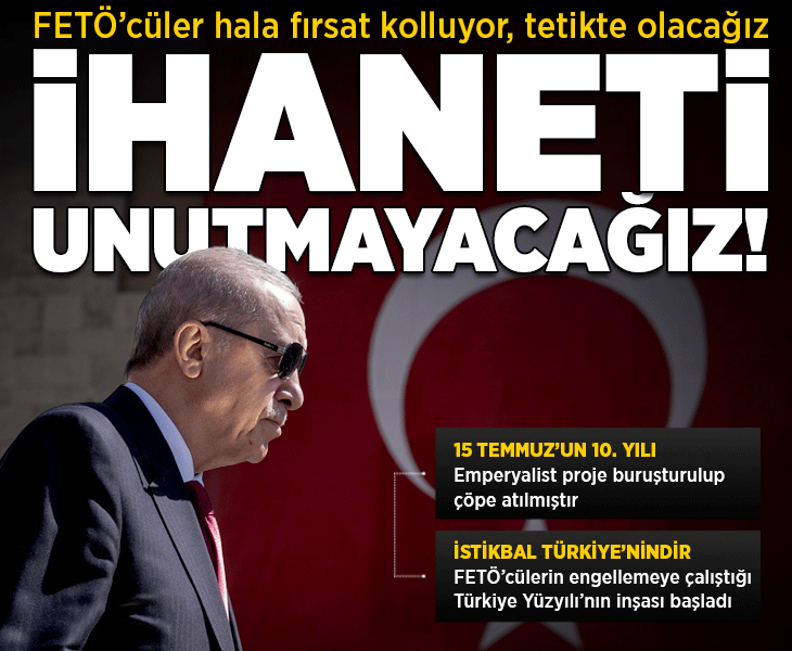 Son dakika... Cumhurbaşkanı Erdoğan 15 Temmuz Anma Töreni'ne katılıyor