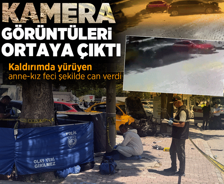Kaldırımda yürüyen anne-kız feci şekilde can verdi! Kamera görüntüleri ortaya çıktı