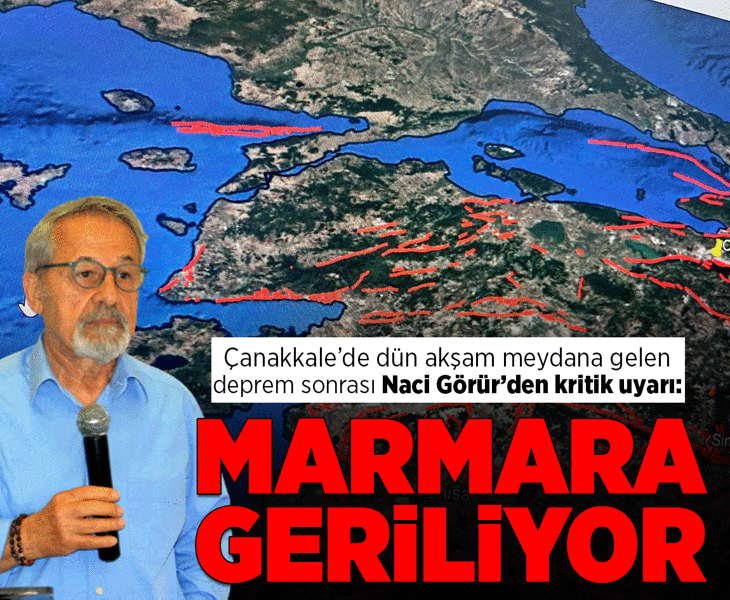 Çanakkale depremi sonrası Naci Görür'den kritik Marmara uyarısı: Büyük depremi bekliyoruz