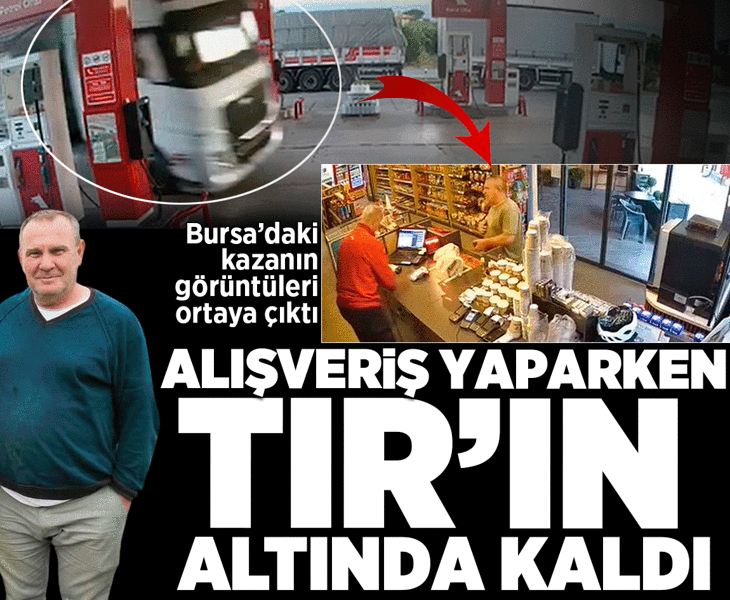 Markette alışveriş yaparken TIR'ın altında kaldı! Bursa'daki kazanın görüntüleri ortaya çıktı