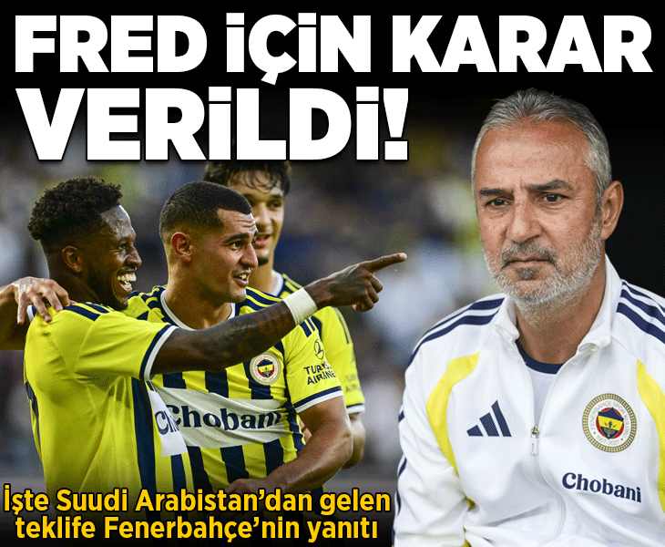 Fenerbahçe'de Fred kararı! Suudi Arabistan'dan gelen transfer teklifine yanıt