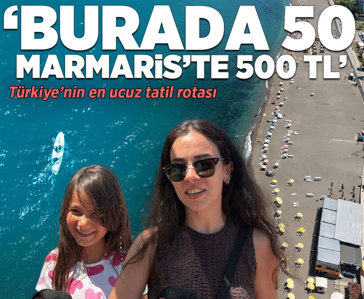 Türkiye'nin en ucuz 10 tatil rotası beli oldu: Burada 50, Marmaris'te 500 lira