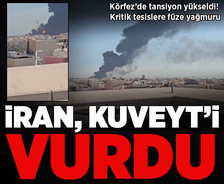 Körfez'de tansiyon yükseldi! İran, Kuveyt'i vuruyor: Kritik tesisler hedef alındı