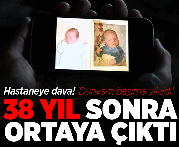 38 yıl sonra doğumda yanlış ailelere verildiklerini öğrendiler! Hastaneye dava: 'Dünyam başıma yıkıldı'