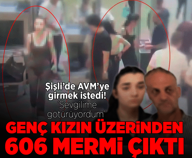 AVM’de şoke eden olay! Üniversiteli genç kız 606 mermi ile yakalandı: Sevgilime götürüyordum