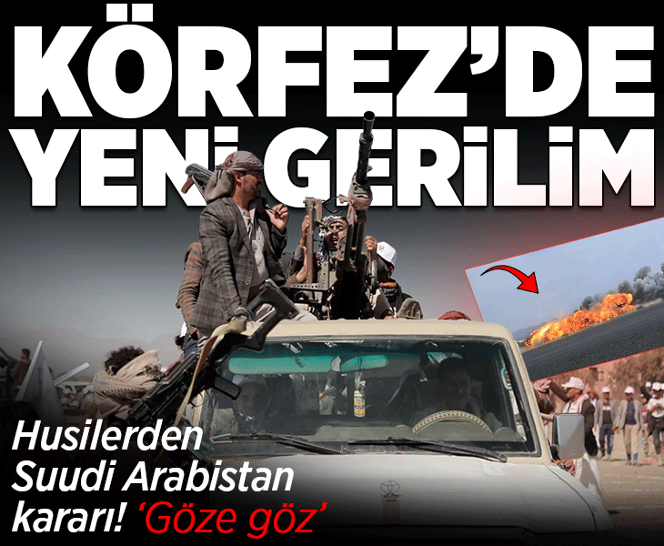 Körfez'de yeni gerilim! Husilerden Suudi Arabistan kararı... 'Göze göz'