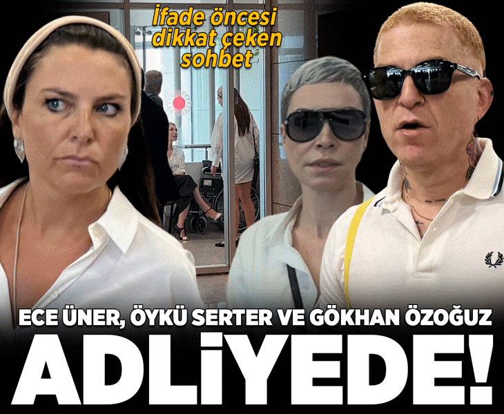 Ahbap soruşturmasında Ece Üner, Öykü Serter ve Gökhan Özoğuz adliyede