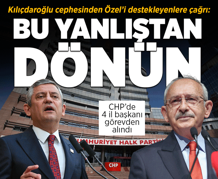 Son dakika... Kılıçdaroğlu cephesinden Özelcilere çağrı: Bu yanlıştan dönün