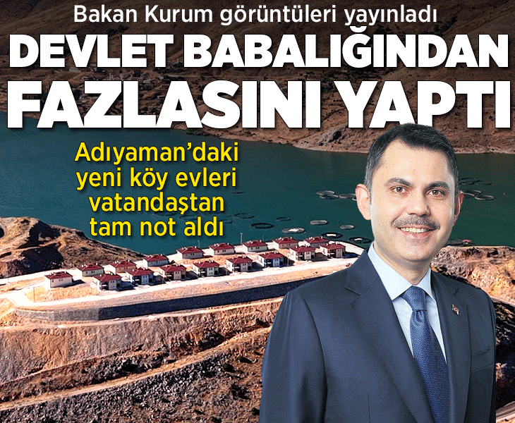 Adıyaman'daki yeni köy evleri vatandaştan tam not aldı: Devlet babalığından fazlasını yaptı