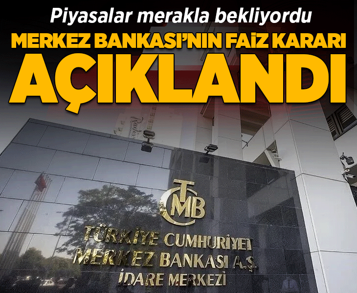 Son dakika... Merkez Bankası'nın faiz kararı belli oldu