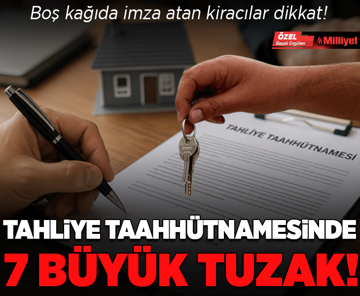 Boş kağıda imza atan kiracılar dikkat! Tahliye taahhütnamesinde 7 büyük tuzak