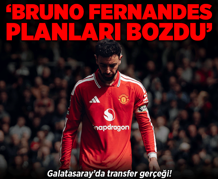 Galatasaray'da transfer gerçeği! 'Bruno Fernandes tüm planları bozdu'