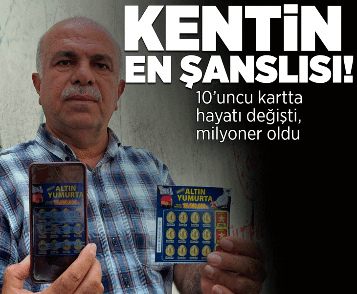 Kentin en şanslısı! 10'uncu kartta hayatı değişti, milyoner oldu
