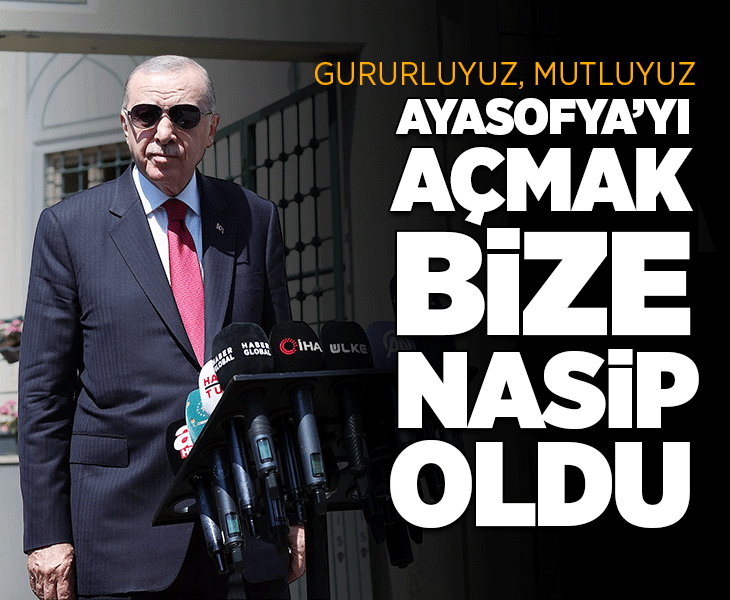 Son dakika... Ayasofya'nın ibadete açılmasının 6. yıl dönümü! Cumhurbaşkanı Erdoğan: Bizler gerçekten gururluyuz, mutluyuz