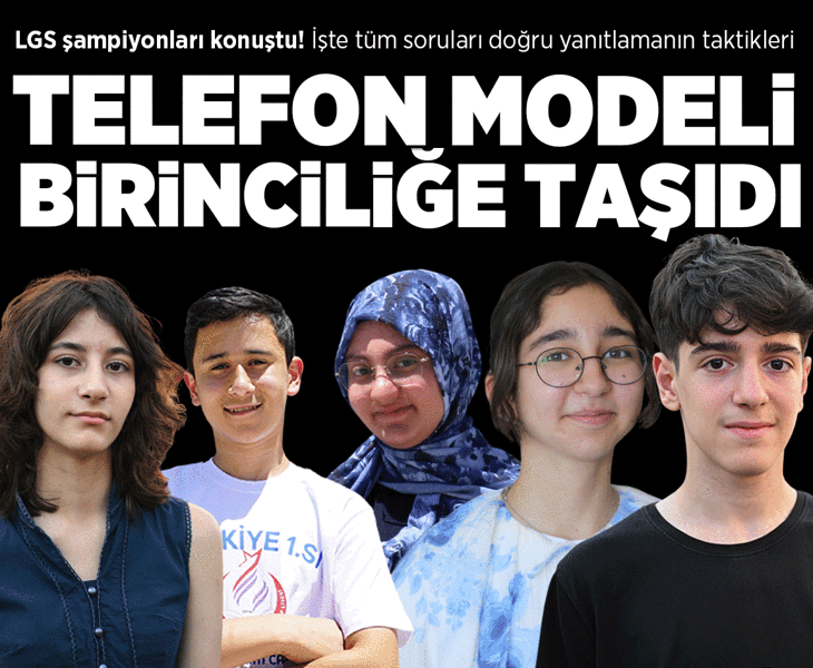 LGS birincileri başarılarının sırrını anlattı: Kullandığı telefon modeli şampiyonluğa taşıdı