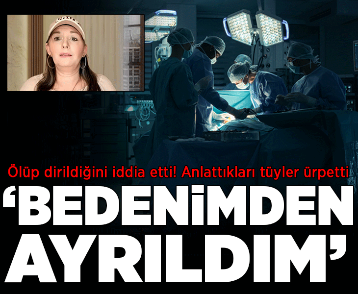 Doğum yaparken ölüp dirildiğini iddia etti! Anlattıkları tüyler ürpertti: 'Bedenimden ayrıldım'