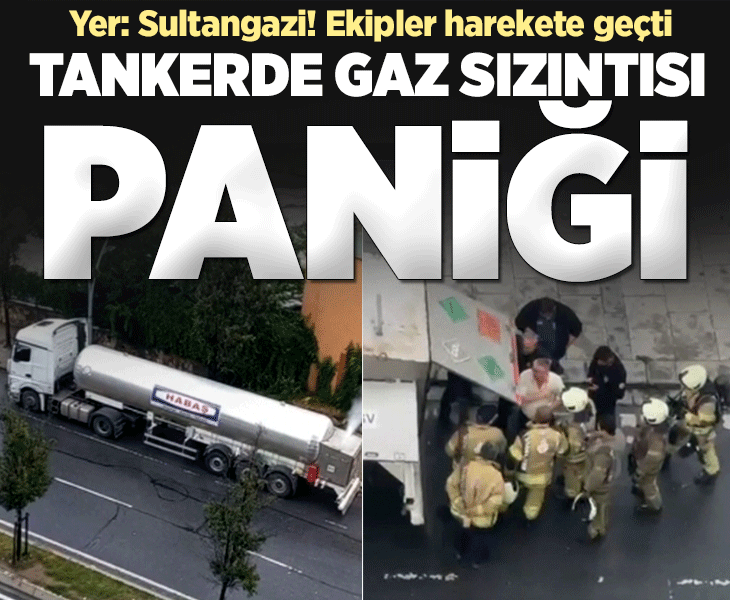 Park halindeki tanker korkuya neden oldu! Gaz sızıntısı ekipleri harekete geçirdi