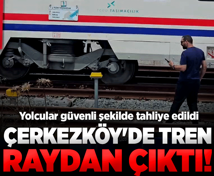 Çerkezköy'de yolcu treni raydan çıktı!