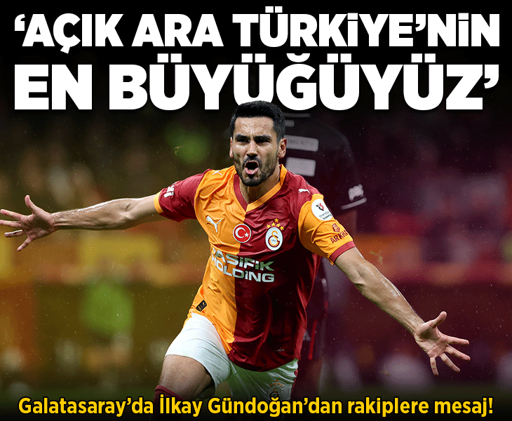 Galatasaray'da İlkay Gündoğan'dan rakiplere mesaj! 'Türkiye'nin açık ara en büyük kulübüyüz'