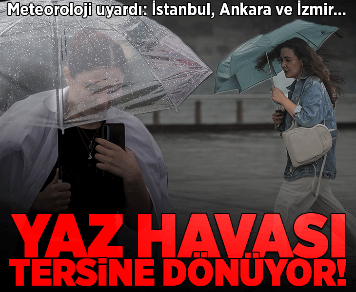 Meteoroloji uyardı! Yarından itibaren hava birden değişecek
