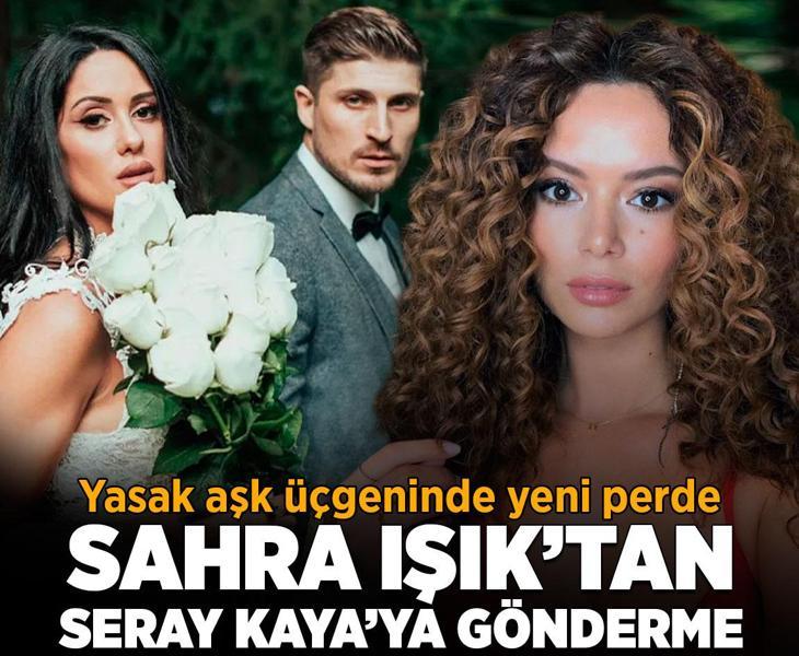 Yasak aşk iddialarında yeni perde! Sahra Işık'tan Seray Kaya'ya gönderme: Ucuz insanlardan bıktım