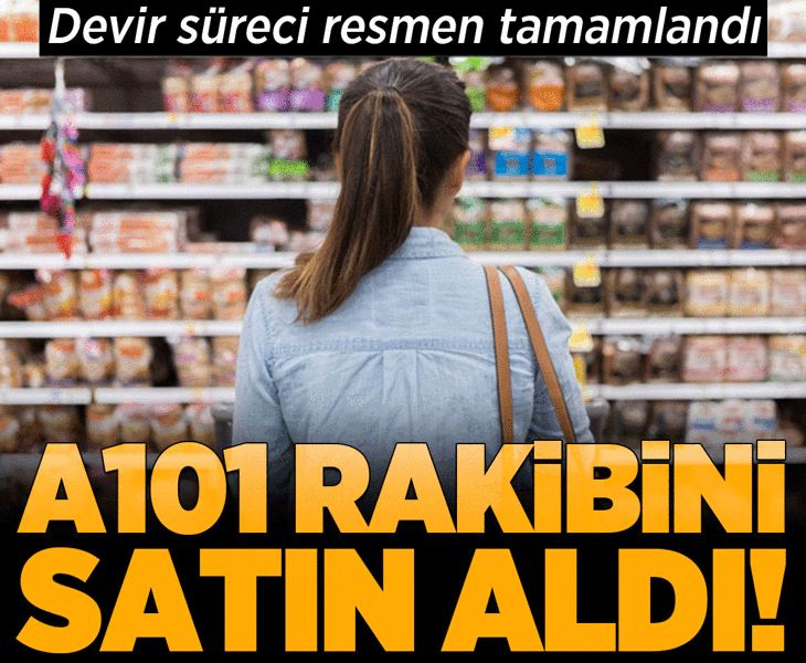 A101 rakibini satın aldı! Devir süreci tamamlandı