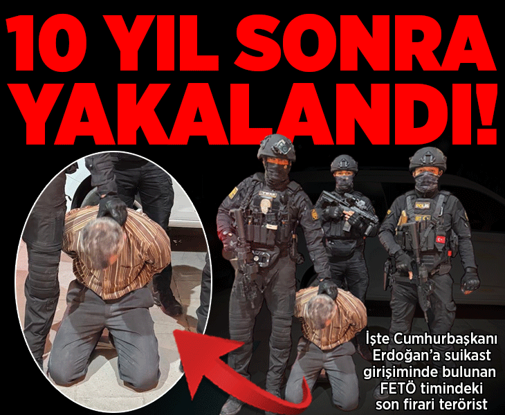 Son dakika... 15 Temmuz'da Erdoğan'a suikast girişiminde bulunan FETÖ'cü terörist yakalandı