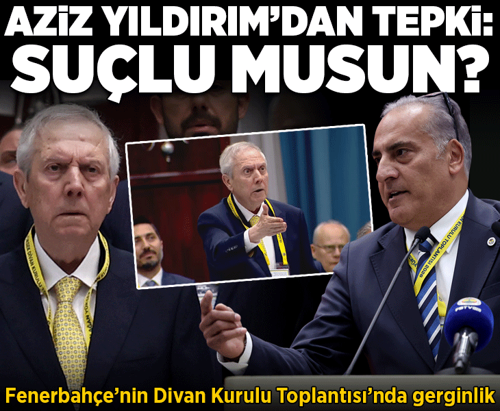 Fenerbahçe Yüksek Divan Kurulu Toplantısı'nda gerginlik! Aziz Yıldırım'dan tepki: Suçlu musun?