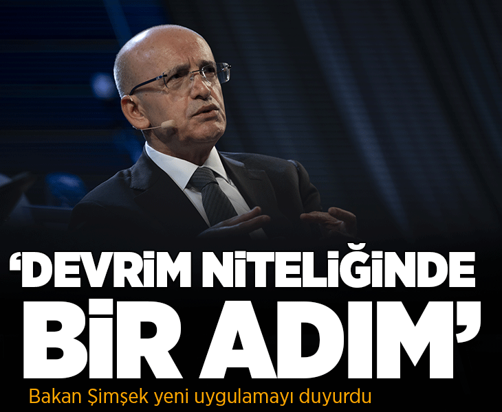 Bakan Şimşek yeni uygulamayı duyurdu! 'Devrim niteliğinde bir adım'